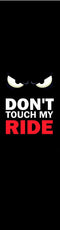 The Legacy Stunt Scooter Griptape - Don't Touch My Ride features bold white and red text on a black background with two angry eyes above, capturing its fierce spirit.